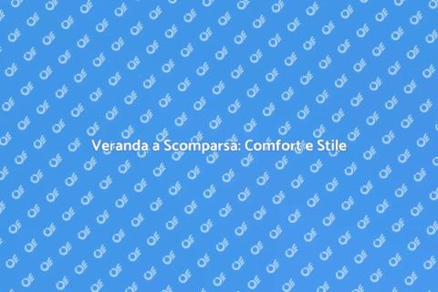Veranda a Scomparsa: Eleganza e Comfort