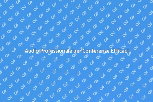 Rivoluziona la Comunicazione con Audio