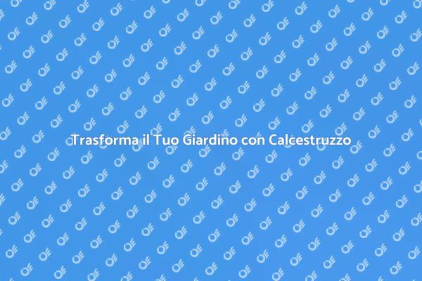 Calcestruzzo Stampato: Trasforma il Tuo Spazio