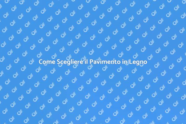Posa del Pavimento in Legno: Guida Pratica