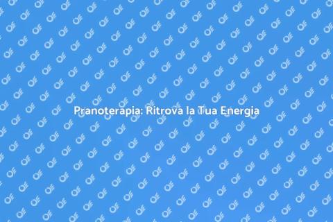 Pranoterapia per Vitalità Quotidiana