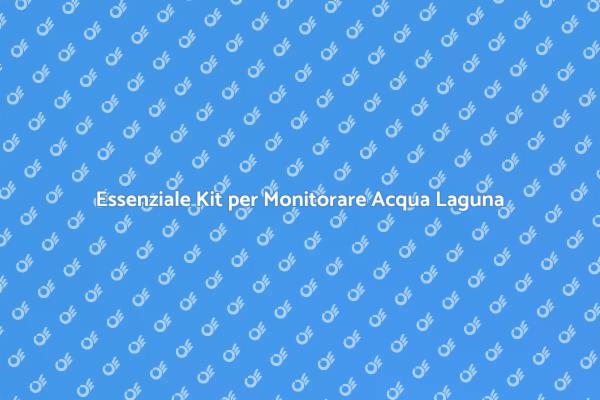 Scopri Kit per Analisi Acqua Laguna
