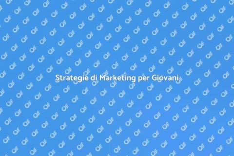 Marketing per Attrarre i Giovani