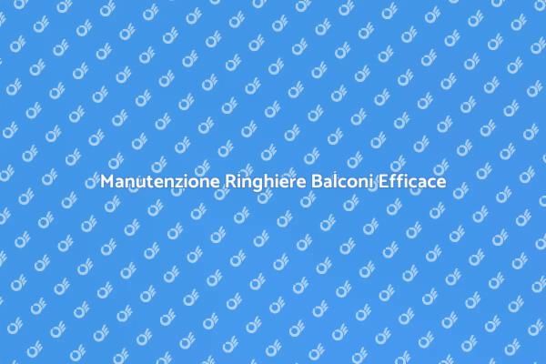 Sicurezza e Stile per Ringhiere Balconi