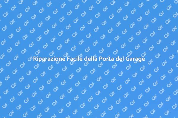 Come Riparare la Porta del Garage