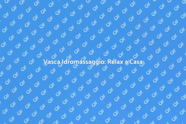Il Tuo Angolo di Relax con la Vasca