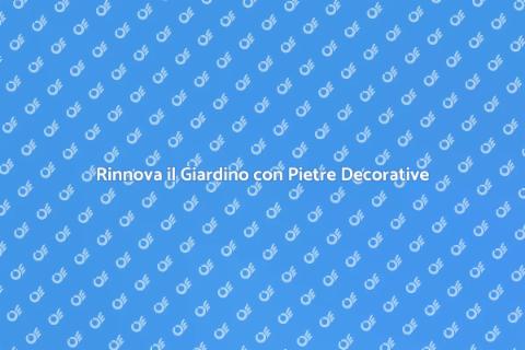 Pietre Decorative da Giardino