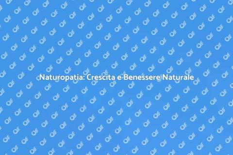 Consulenza Naturopatica per il Benessere
