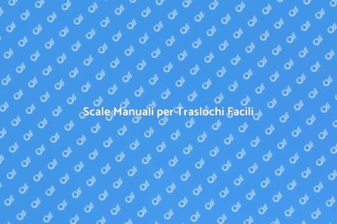 Noleggio Scale Manuali per Traslochi