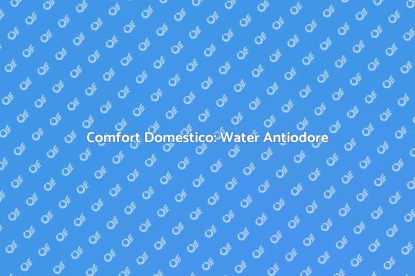 Rivoluzione del Bagno: Water Antiodore