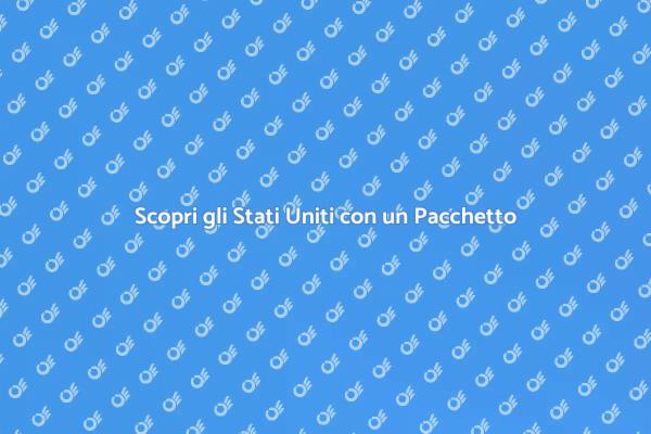 Avventura negli Stati Uniti: Pacchetto Viaggio