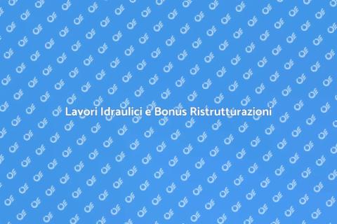 Esegui Lavori Idraulici con Bonus 110%