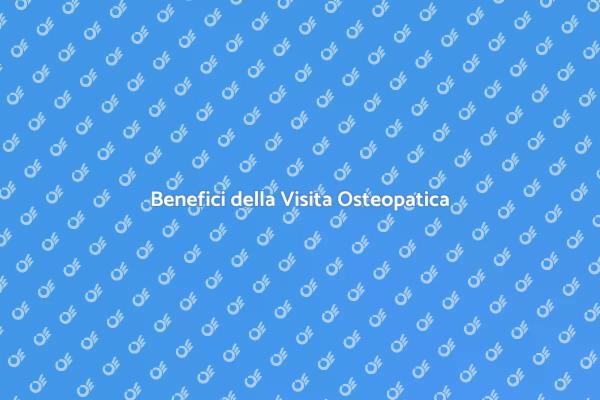 Osteopatia: Un Percorso verso il Benessere
