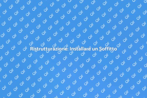 Ristruttura con un Nuovo Soffitto