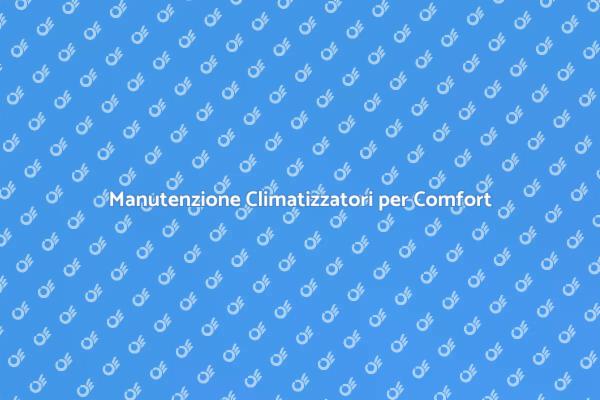 Manutenzione dei Sistemi di Climatizzazione