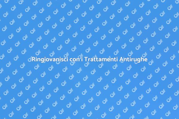 Riscopri la Tua Pelle con Antirughe