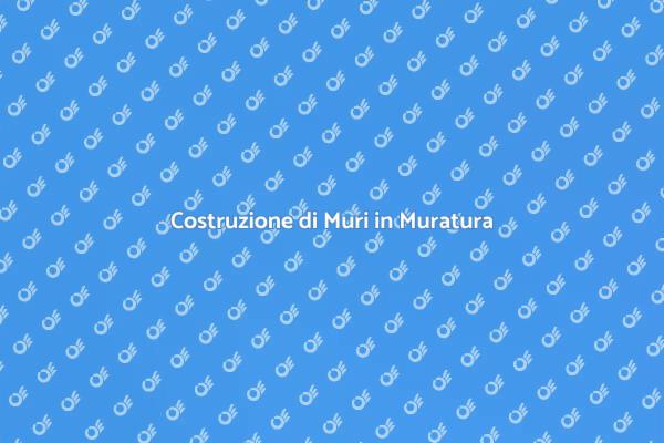 Muri in Muratura per la Tua Casa