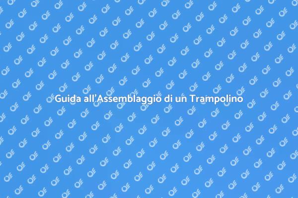 Come Montare un Trampolino in Sicurezza