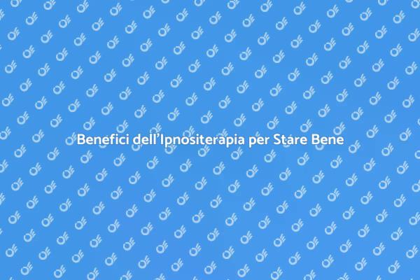 Ipnositerapia: Una Via Verso il Benessere