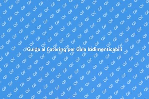 Catering Perfetto per un Gala