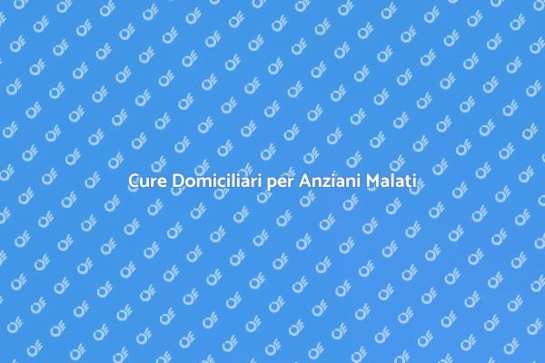 Migliora la Vita degli Anziani Malati
