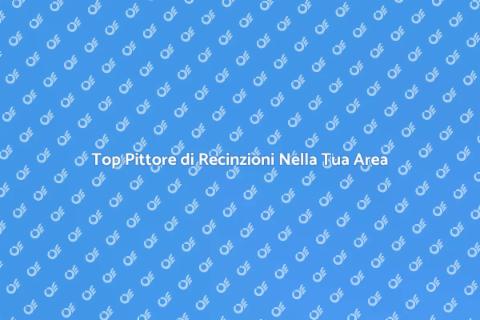 Miglior Pittore di Recinzioni in Zona
