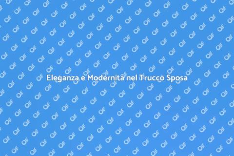 Trucco Sposa Moderno: Guida e Idee