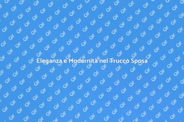 Il Tuo Trucco Sposa Perfetto e Moderno