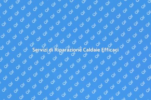 Riparazione Caldaia a Condensazione