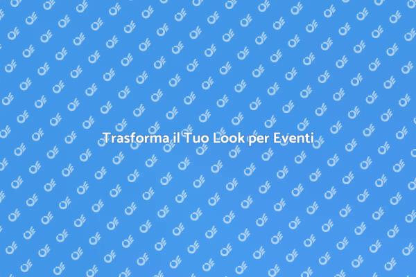 Rinnova il Tuo Look per Ogni Evento