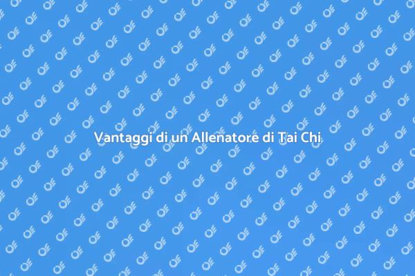 Tai Chi: Il Tuo Allenatore Privato