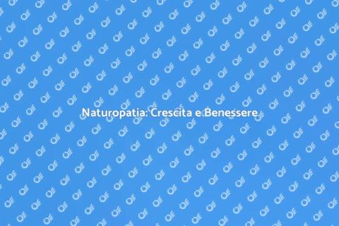 Consulenza Naturopatica per Crescita