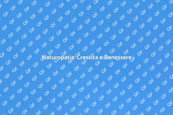 Naturopatia per Sviluppo Ottimale