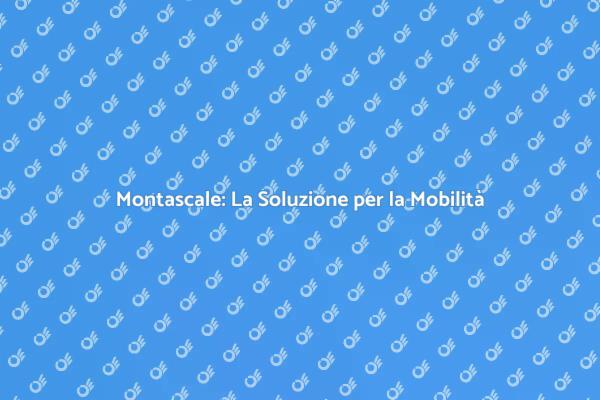 Migliora Accessibilità con un Montascale
