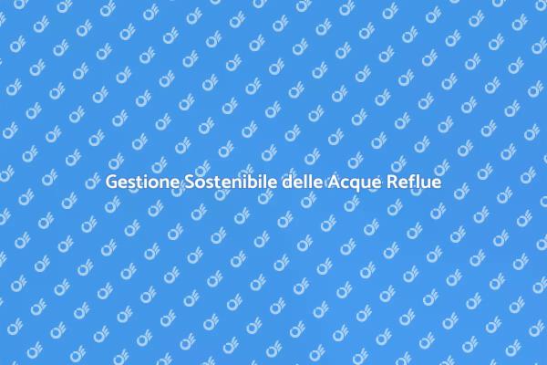 Soluzioni per Acque Reflue Industriali
