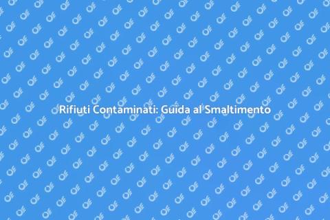 Smaltimento Rifiuti Contaminati