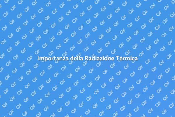 Radiazione Termica e Comfort Abitativo