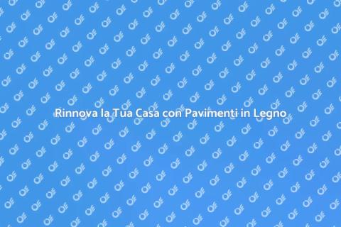 Pavimenti in Legno su Misura