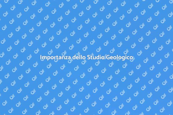 Perché Fare uno Studio Geologico?