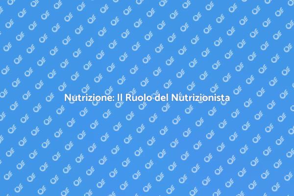 Alimentazione e Salute: Il Nutrizionista