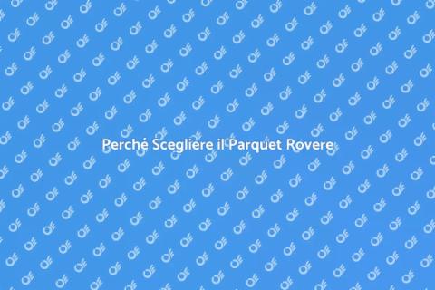 Parquet Rovere: Eleganza in Casa