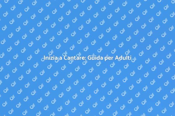 Scopri il Canto: Guida per Iniziare