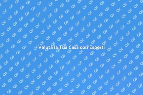 Consulenza Estimativa per la Tua Casa