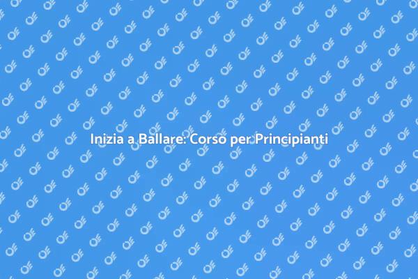 Corso di Ballo: Inizia la Tua Avventura