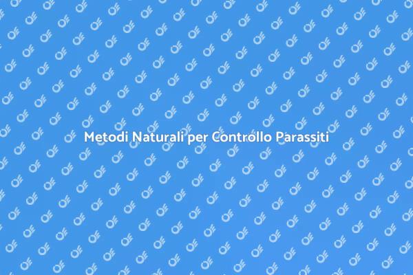 Soluzioni Naturali contro i Parassiti