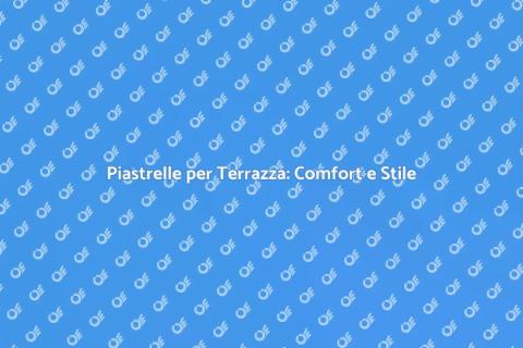 Installazione Piastrelle per Terrazza
