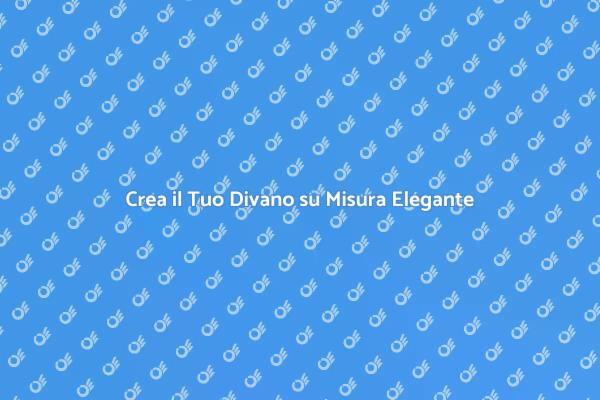 Il Tuo Divano Ideale su Misura