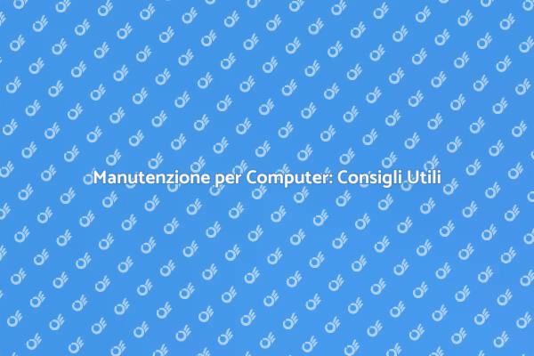 Potenzia il Tuo Computer con Manutenzione