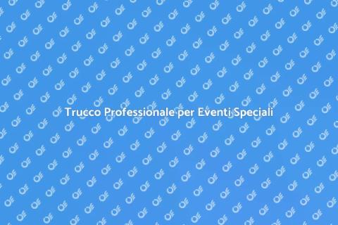 Make Up Artist Professionale per Eventi