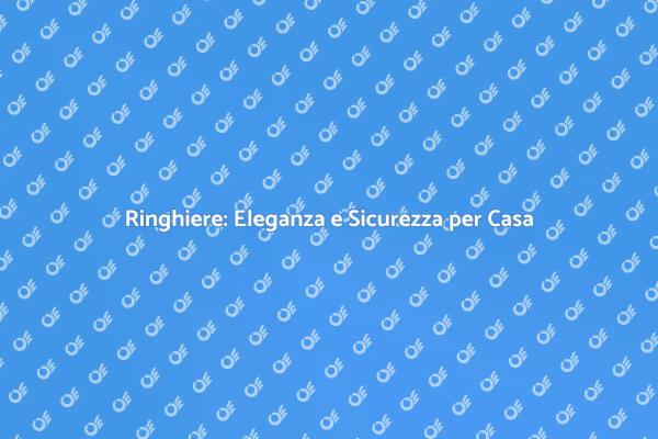 Ringhiere: Stili e Funzionalità Essenziali